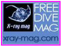 X-RAY MAG is an international dive magazine. It is complimentary and published in pdf-format and distributed worldwide over the internet every other month. 